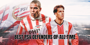 best psv defenders of all time