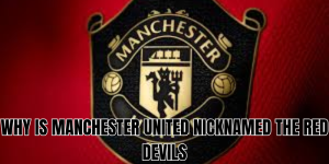 why is manchester united nicknamed the red devils